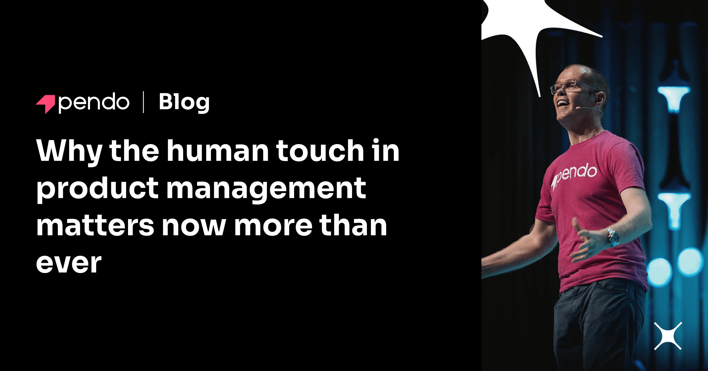 Why the human touch in product management is more important than ever ...